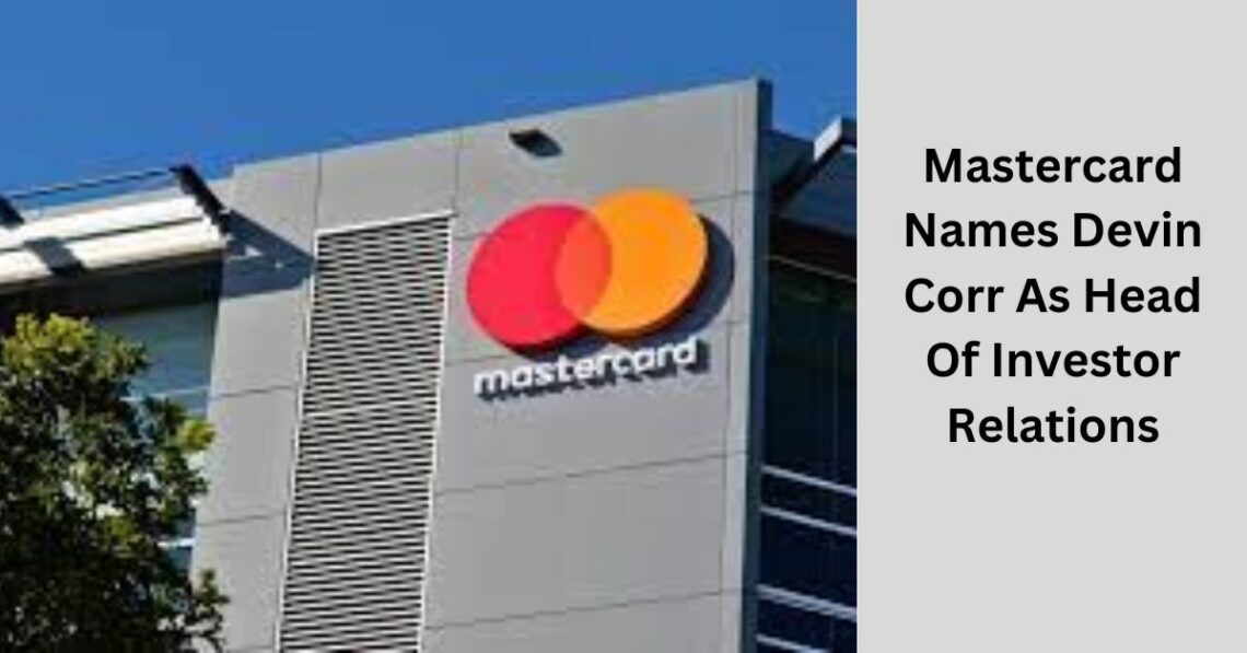 mastercard names devin corr as head of investor relations